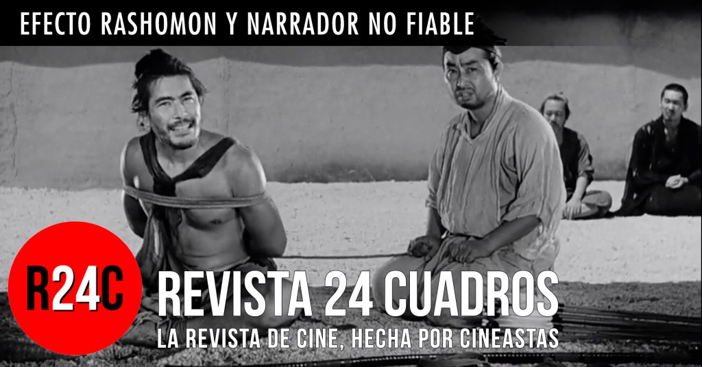 El Efecto Rashômon: puntos de vista y el narrador no&nbsp;fiable