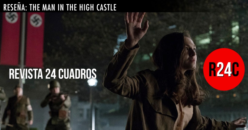 The Man in the High Castle: otro mundo (es)&nbsp;posible
