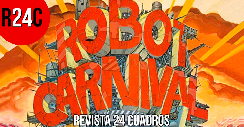 Robot Carnival: protocultura antológica