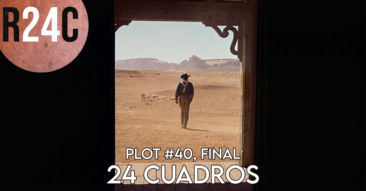 Plot – Revista 24 Cuadros #40 – Final | REVISTA 24 CUADROS
